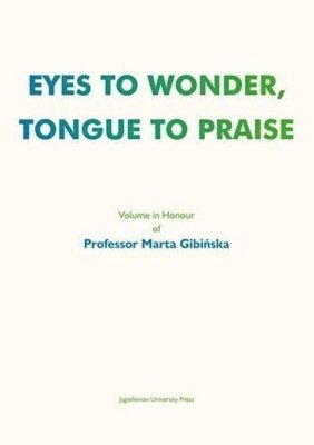 Agnieszka Pokojska, Agnieszka Romanowska, Agnieszka Pokojska, Agnieszka Romanowska - Eyes to Wonder, Tongue to Praise – Volume in Honour of Professor Marta Gibinska, Inbunden. Tillgänglighet: Lägg i varukorg