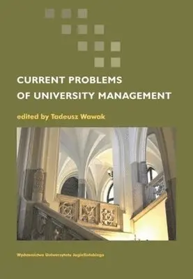 Tadeusz Wawak, Tadeusz Wawak - Current Problems of University Management, Inbunden. Tillgänglighet: Lägg i varukorg