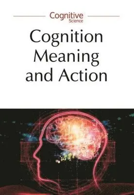 Piotr Lukowski, Aleksander Gemel, Bartosz Ukowski, Bartosz Zukowski, Piotr Lukowski, Aleksander Gemel - Cognition, Meaning and Action – Lodz–Lund Studies in Cognitive Science, Häftad. Tillgänglighet: Tillfälligt slut
