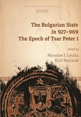 Mirosław J. Leszka, Kirił Marinow - The Bulgarian State in 927–969, Häftad. Tillgänglighet: Tillfälligt slut