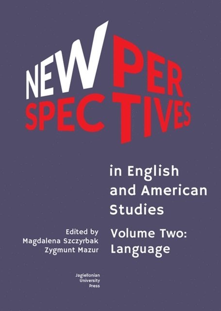 Zygmunt Mazur, Magdalena Szczyrbak - New Perspectives in English and American Studies, E-bok