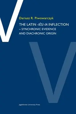 Dariusz R. Piwowarczyk - Latin –ies/ia Inflection – Synchronic Evidence and Diachronic Origin, Häftad. Tillgänglighet: Lägg i varukorg