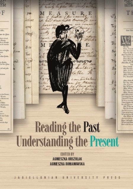 Agnieszka Romanowska, Agnieszka Orszulak - Reading the Past, Understanding the Present, E-bok. Tillgänglighet: Lägg i varukorg