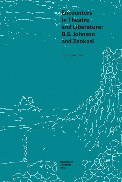 Katarzyna Biela - Encounters in Theatre and Liberature, E-bok