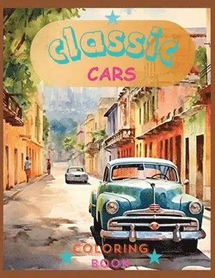 Laritzu - Classic Cars Colorin Book, Häftad. Tillgänglighet: Lägg i varukorg