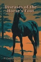 Harry Caulton Reeks - Diseases of the Horse's Foot, Häftad
