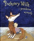 Piaskowy wilk i prawdziwe wymys?y