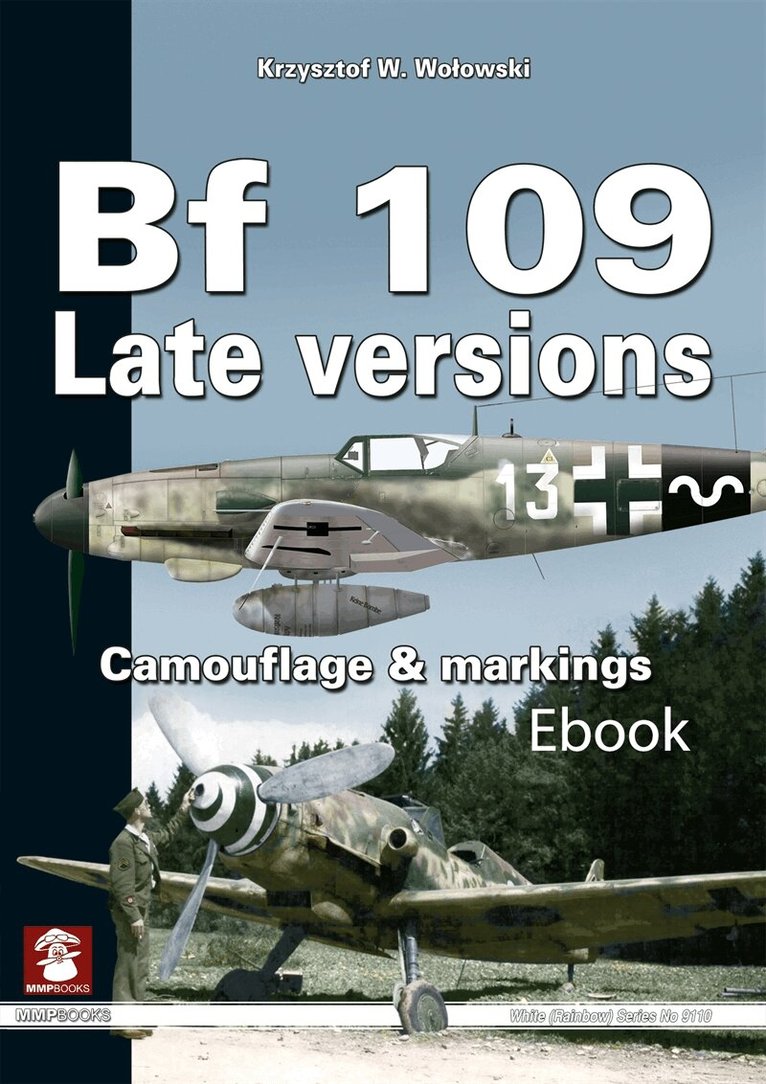 Krzysztof Wolowski - BF 109 Late Versions, E-bok