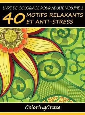 Coloringcraze - Livre de coloriage pour adulte Volume 1, Inbunden. Tillgänglighet: Lägg i varukorg