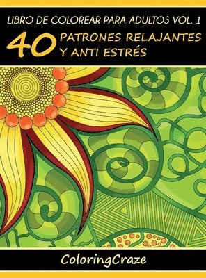 Coloringcraze - Libro de Colorear para Adultos Volumen 1, Inbunden