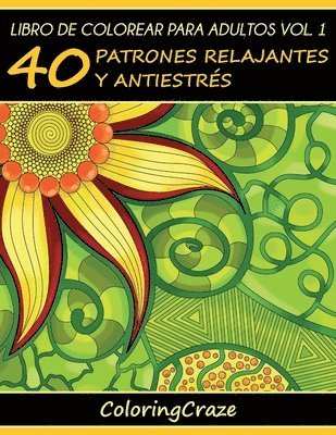 Coloringcraze - Libro de Colorear para Adultos Volumen 1, Häftad