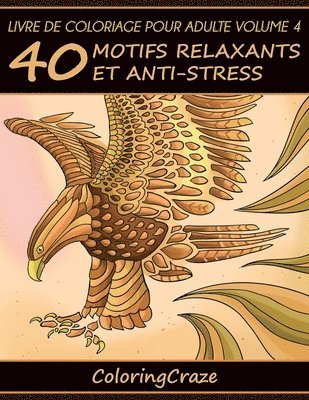 Coloringcraze - Livre de coloriage pour adulte Volume 4, Häftad. Tillgänglighet: Lägg i varukorg