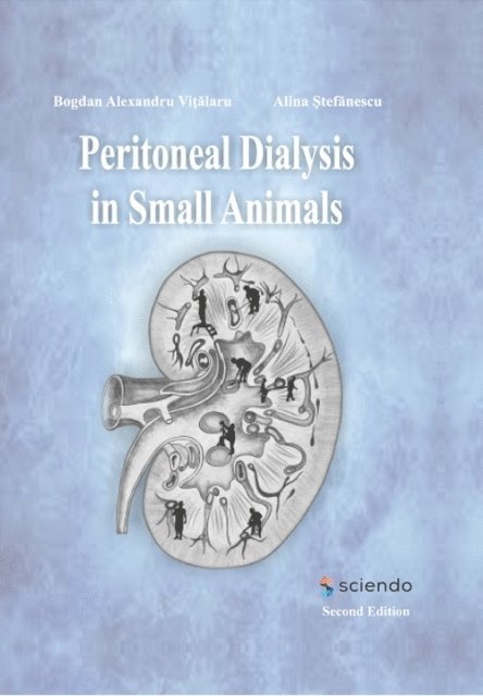 BOGDAN ALEXANDRU VITALARU - PERITONEAL DIALYSIS IN SMALL ANIMALS, E-bok