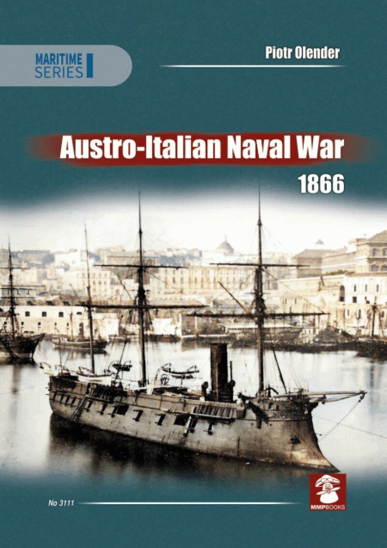 Piotr Olender - Austro-Italian Naval War 1866, Häftad