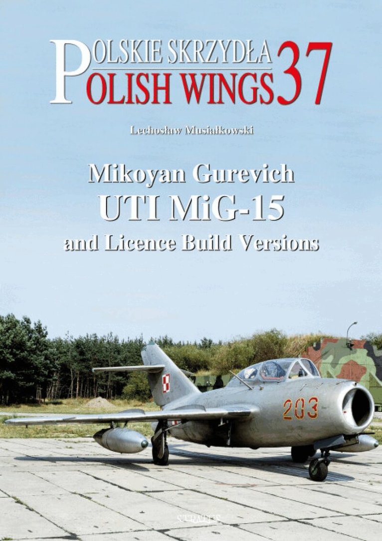 Lechosław Musiałkowski - Mikoyan Gurevich UTI MiG-15 and Licence Build Versions, Häftad