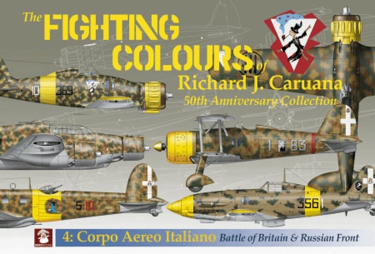 Richard Caruana - No. 4 Corpo Aero Italiano. Battle of Britain & Russian Front, Häftad