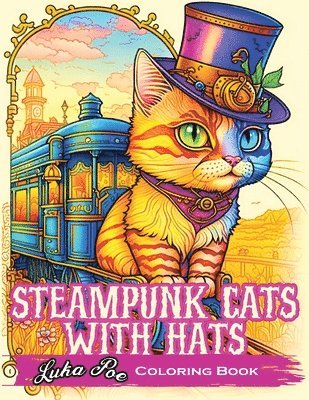 Luka Poe - Steampunk Cats With Hats, Häftad. Tillgänglighet: Lägg i varukorg