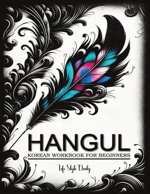 Korean Workbooks for Beginners:Mastering Hangul Through Handwriting -