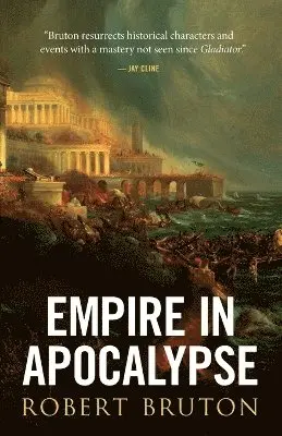 Robert Bruton - Empire in Apocalypse, Häftad. Tillgänglighet: Lägg i varukorg