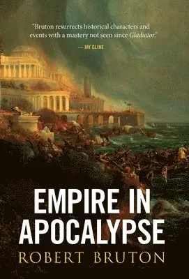 Robert Bruton - Empire in Apocalypse, Inbunden. Tillgänglighet: Lägg i varukorg