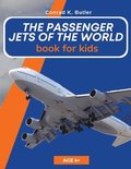 The Passenger Jets Of The World For Kids
