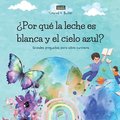 �Por qu� la leche es blanca y el cielo azul?