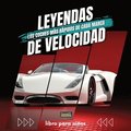 Leyendas De Velocidad. Los coches m�s r�pidos de cada marca