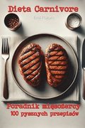 Dieta Carnivore. Poradnik mi?so?ercy