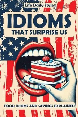 Idioms That Surprise Us