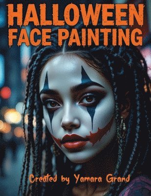 Yamara Grand - Halloween Face Painting, Häftad. Tillgänglighet: Lägg i varukorg