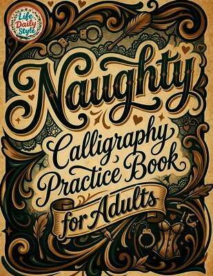 Life Daily Style - Naughty Calligraphy Practice Book for Adults, Häftad