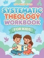 Systematic Theology Workbook for Kids