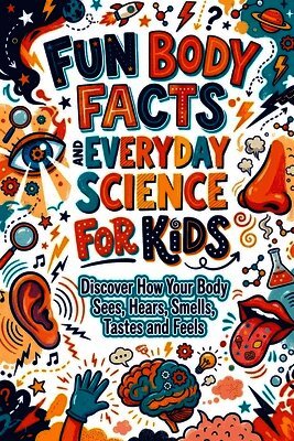 Art Quindrel Publishing - Fun Body Facts and Everyday Science for Kids, Häftad. Tillgänglighet: Lägg i varukorg
