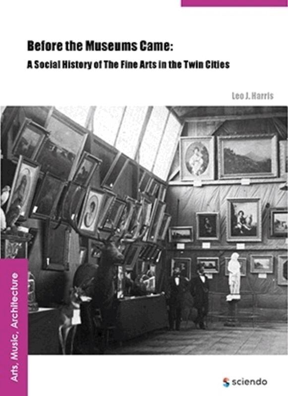 Leo J. Harris - Before the Museums Came, Inbunden