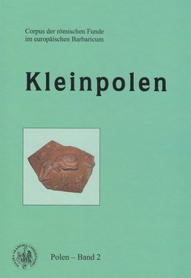 Archeobooks - Corpus Der Romischen Funde Im Europaischen Barbaricum, Polen, Band 2, Kleinpolen, Inbunden