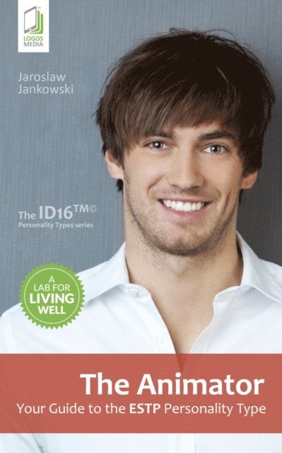 Jaroslaw Jankowski - Animator: Your Guide to the ESTP Personality Type, E-bok