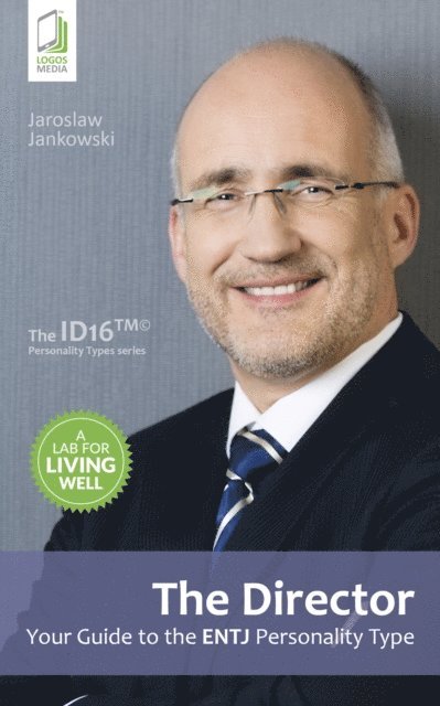 Jaroslaw Jankowski - Director: Your Guide to the ENTJ Personality Type, E-bok