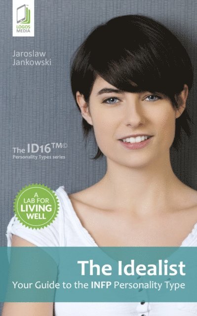 Jaroslaw Jankowski - Idealist: Your Guide to the INFP Personality Type, E-bok