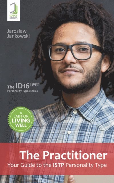 Jaroslaw Jankowski - Practitioner: Your Guide to the ISTP Personality Type, E-bok