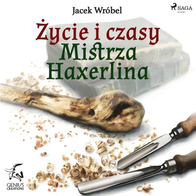 Wrobel - Życie i czasy Mistrza Haxerlina, Ljudbok