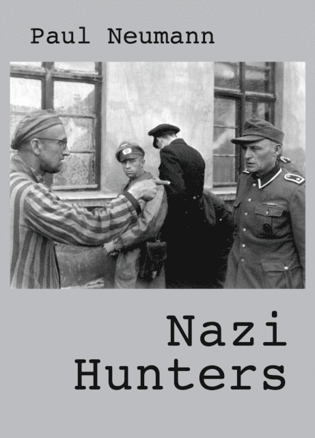 Paul Neumann - Nazi Hunters, E-bok