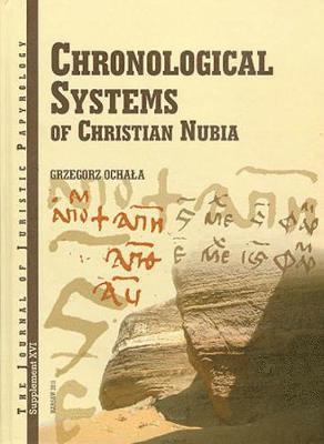 G. Ochala - Chronological Systems of Christian Nubia, Inbunden