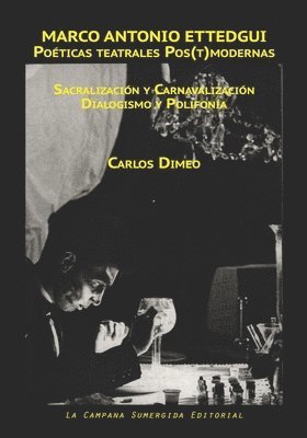 Carlos Dimeo - Marco Antonio Ettedgui Poeticas teatrales Pos(t)modernas, Häftad