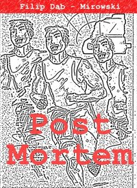 Post Mortem - czyli w zwiazku ze zgonem (Polish po polsku)