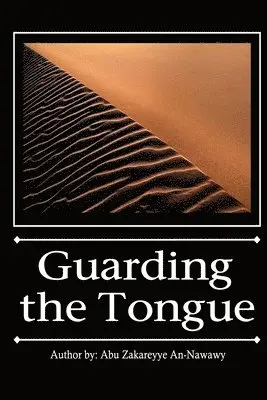 Abu Zakareyye An-Nawawy - Guarding the Tongue, Häftad. Tillgänglighet: Lägg i varukorg