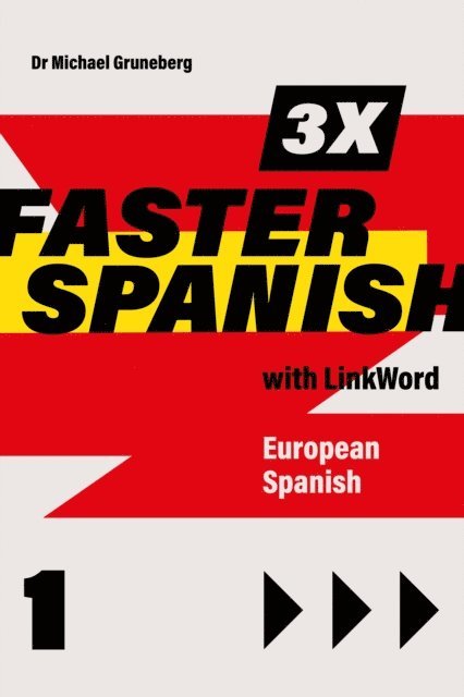 Michael Gruneberg - 3 x Faster Spanish 1 with LinkWord. European Spanish, E-bok