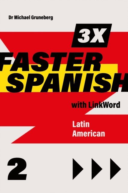Michael Gruneberg - 3 x Faster Spanish 2 with Linkword. Latin American, E-bok