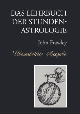 John Frawley - Lehrbuch der Stundenastrologie - Uberarbeitete Ausgabe, Häftad. Tillgänglighet: Lägg i varukorg