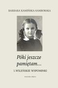 Poki Jeszcze Pamietam...: Wilenskie Wspominki