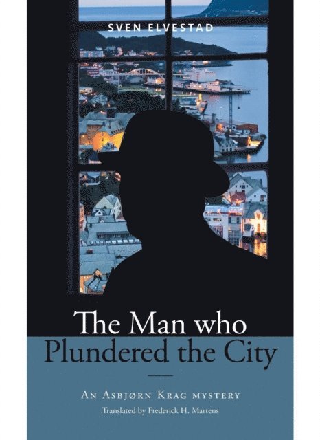 Sven Elvestad - Man Who Plundered the City, E-bok